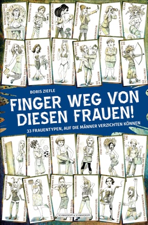 FINGER WEG VON DIESEN FRAUEN! 33 Frauentypen, auf die Männer getrost verzichten könne